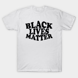 black lives matter T-Shirt